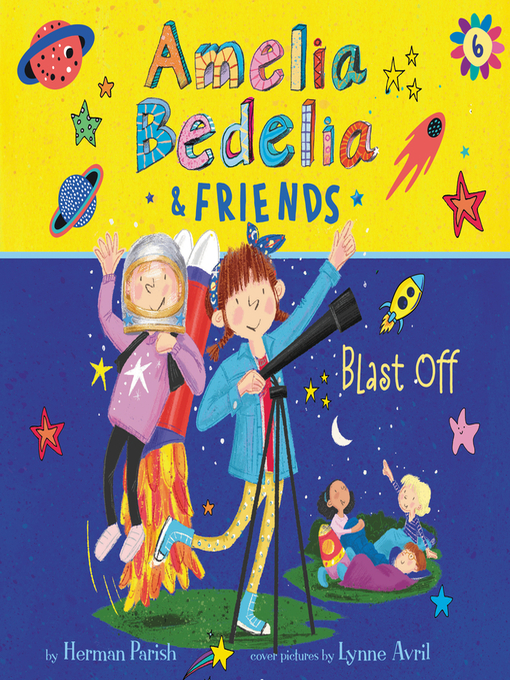 Amelia Bedelia & Friends Blast Off! - NC Kids Digital Library - OverDrive